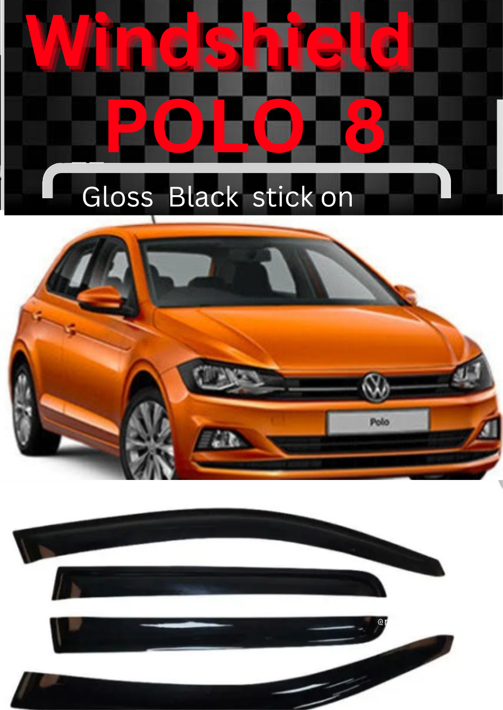 POLO 8  2018  GLOSS BLACK WINDSHIELD  4PCS